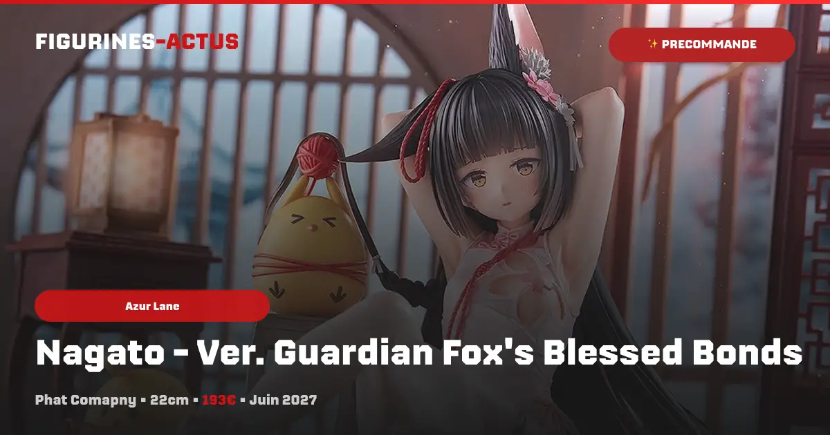 Phat Company ouvre les précommandes de Nagato dans sa version Guardian Fox's Blessed Bonds